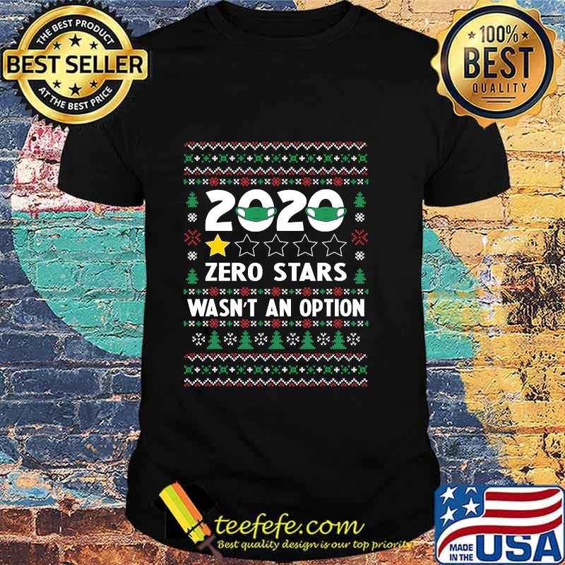 Official 2020 Zero Stars Wasn't An Option Ugly Christmas Shirt