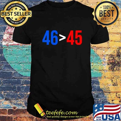 Official 46 Greater Than 45 Joe Biden President Won Election Shirt