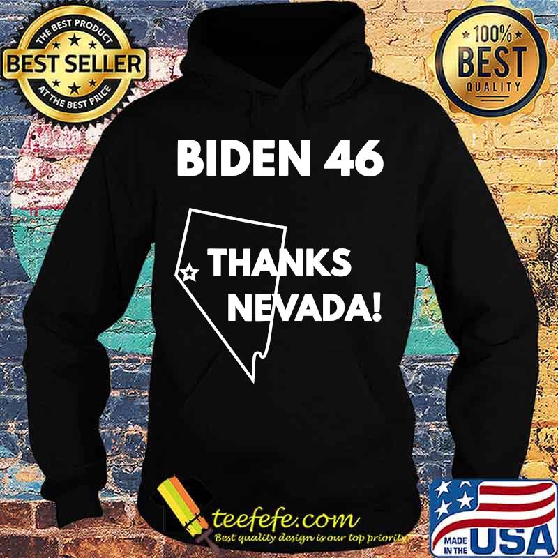 Official Biden 46 Thanks Nevada Shirt Hoodie Official Biden 46 Thanks Nevada Shirt Hoodie
