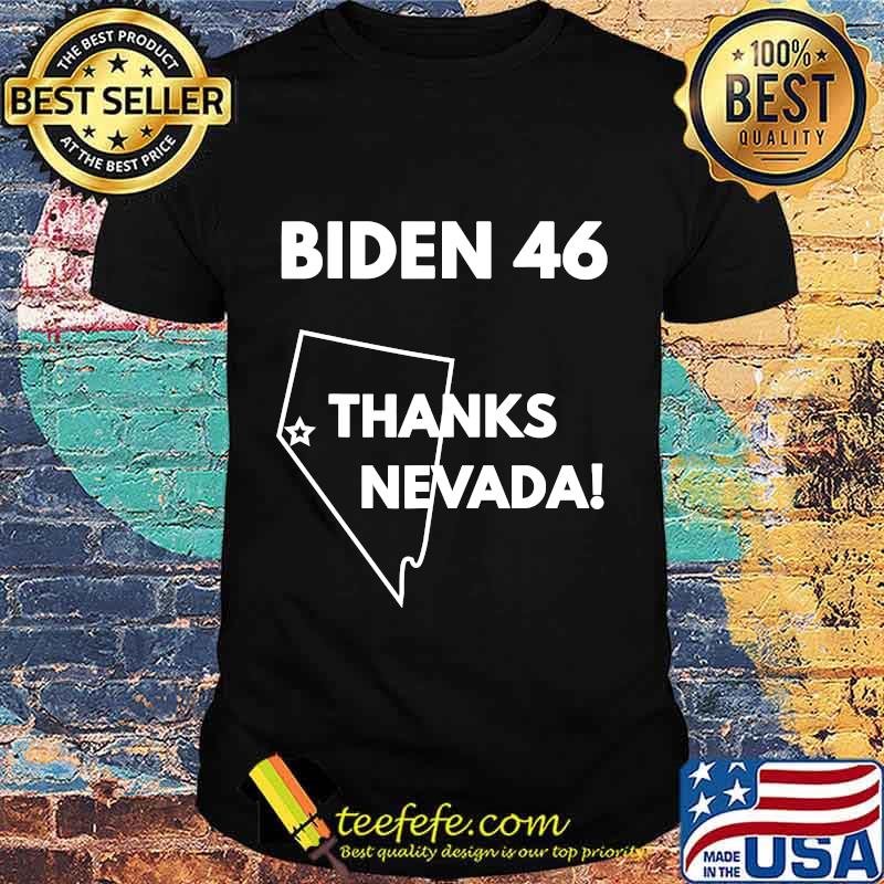 Official Biden 46 Thanks Nevada Shirt