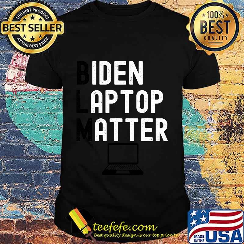 Official BLM Biden Laptop Matter Shirt Official BLM Biden Laptop Matter Shirt