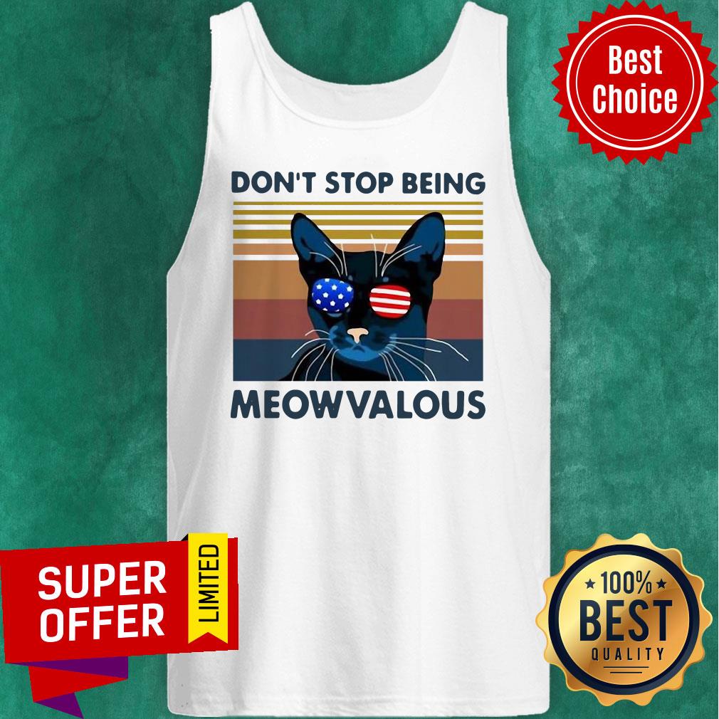 Official Cat Don’t Stop Being Meowvalous American Flag Vintage Shirt