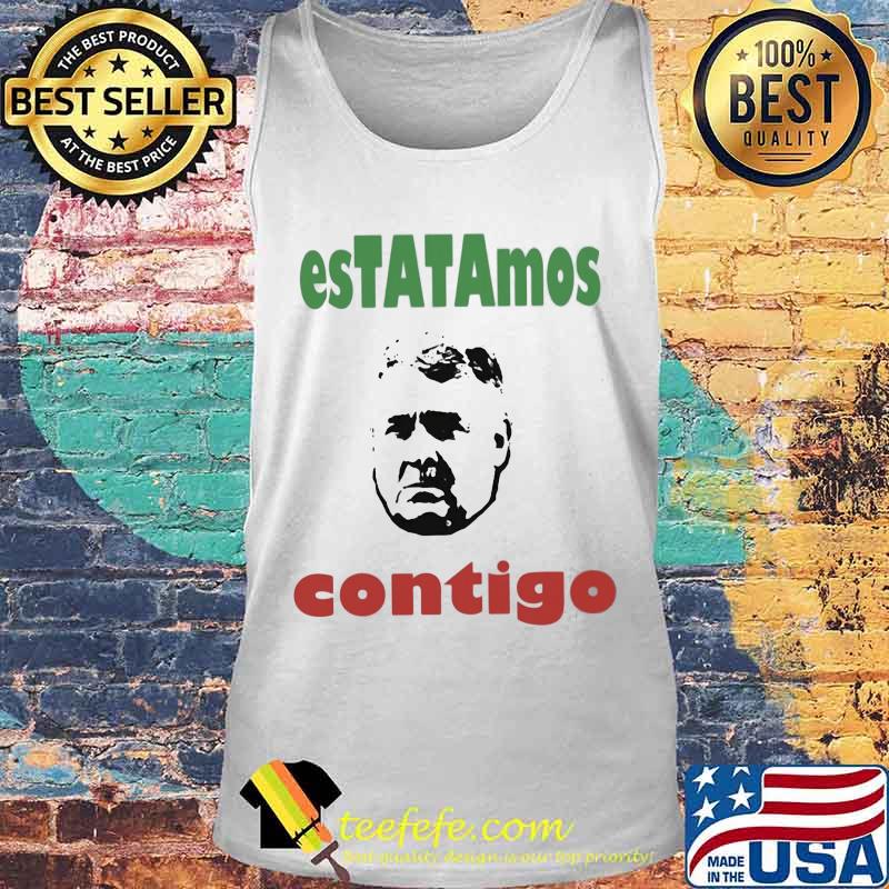 Official estatamos contigo s Tank top Official estatamos contigo s Tank top