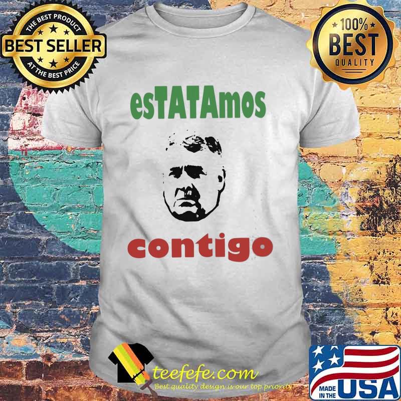 Official estatamos contigo shirt Official estatamos contigo shirt