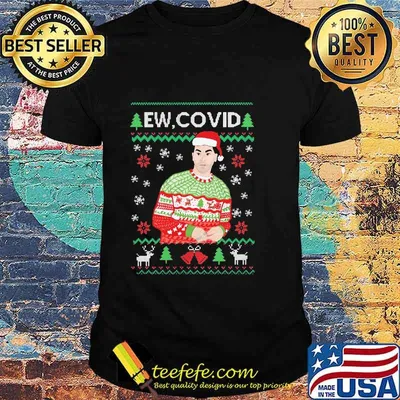 Official Ew Covid Ugly Christmas Shirt