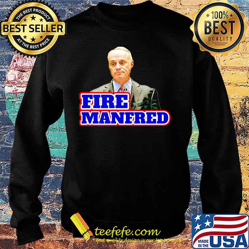 Official fire rob manfred s Sweater Official fire rob manfred s Sweater