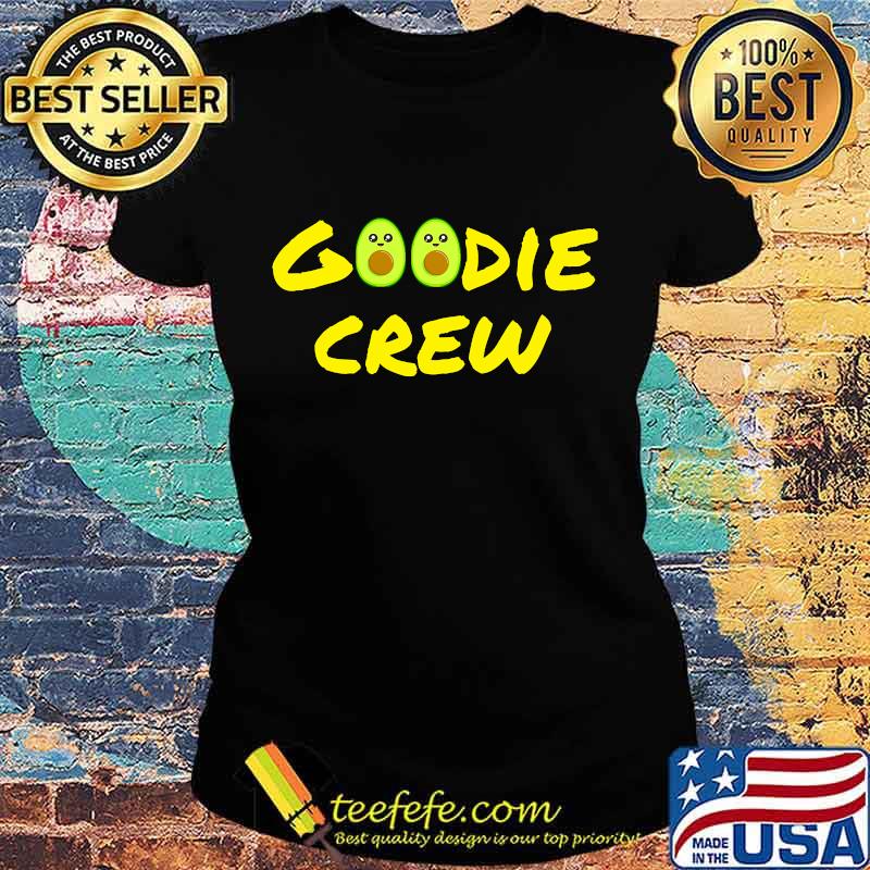 Official Goodie Crew Shirt Ladies tee Official Goodie Crew Shirt Ladies tee