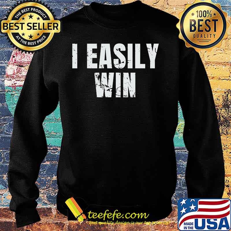 Official i easily win s Sweater Official i easily win s Sweater
