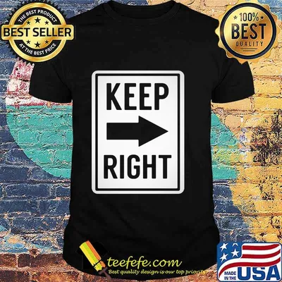 Official Keep Right Shirt