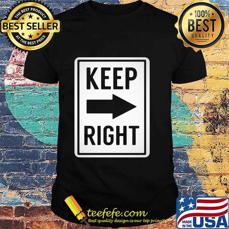 Official Keep Right Shirt