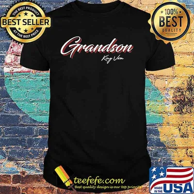 Official king von grandson 2020 shirt