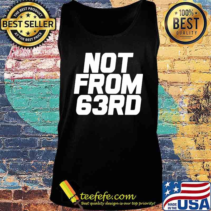 Official not from 63rd 2020 s Tank top Official not from 63rd 2020 s Tank top