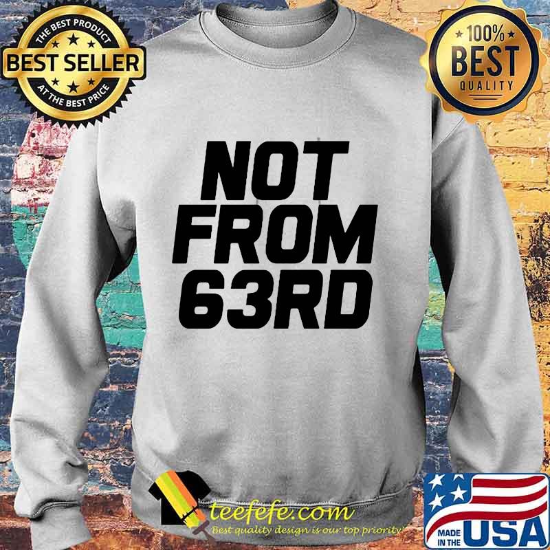 Official not from 63rd s Sweater Official not from 63rd s Sweater