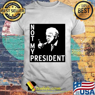 Official Not My President Joe Biden Election Shirt