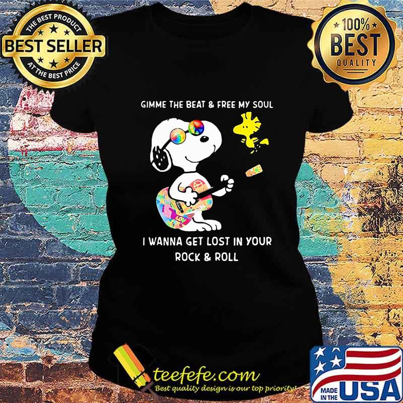 Official Snoopy And Woodstock Gimme The Beat And Free My Soul I Wanna Get Lost In Your Rock And Roll Shirt Ladies tee Official Snoopy And Woodstock Gimme The Beat And Free My Soul I Wanna Get Lost In Your Rock And Roll Shirt Ladies tee
