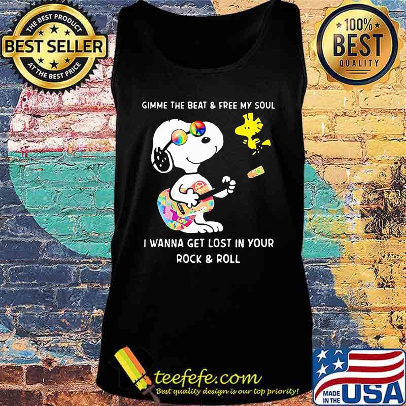 Official Snoopy And Woodstock Gimme The Beat And Free My Soul I Wanna Get Lost In Your Rock And Roll Shirt Tank top Official Snoopy And Woodstock Gimme The Beat And Free My Soul I Wanna Get Lost In Your Rock And Roll Shirt Tank top