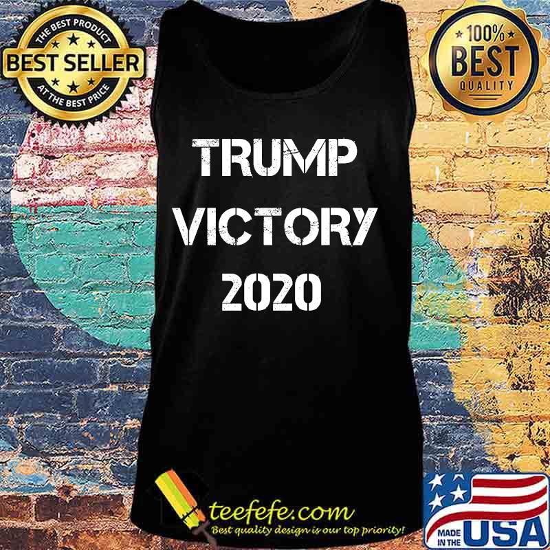 Official Trump Victory 2020 Shirt Tank top Official Trump Victory 2020 Shirt Tank top