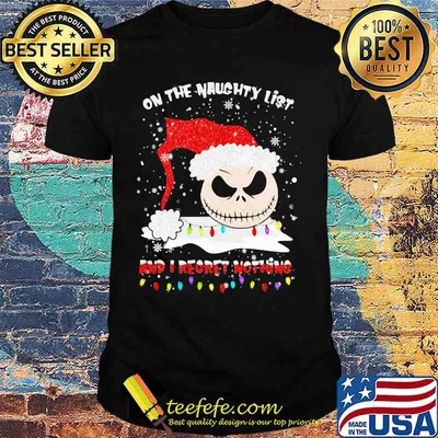 On The Naughty List And I Regret Nothing Skull Wear Hat Santa Merry Xmas Shirt