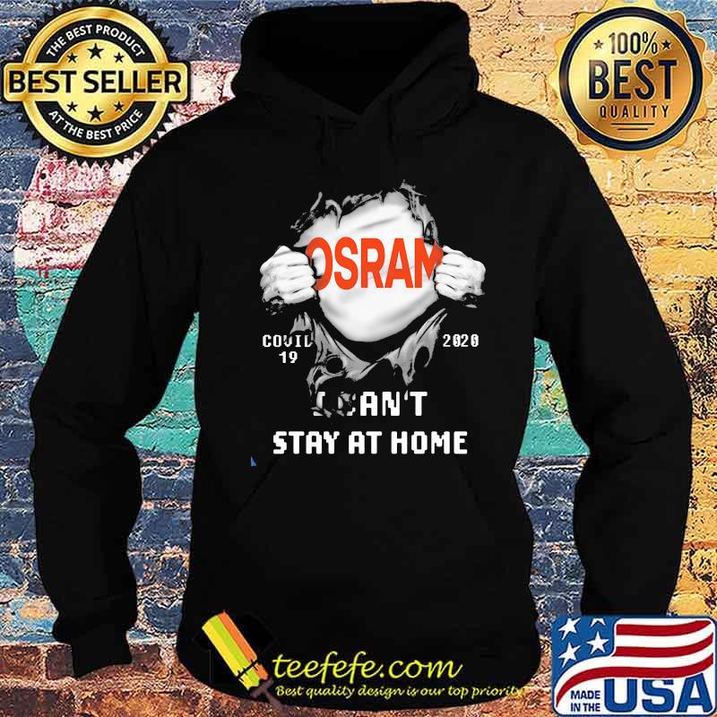 Osram covid 19 2020 I can't stay at home s Hoodie Osram covid 19 2020 I can't stay at home s Hoodie