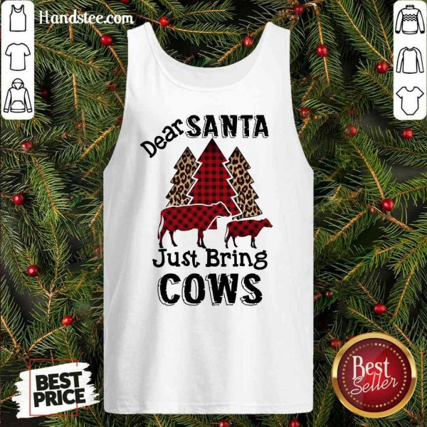 perfect-dear-santa-just-bring-cows-tank-top-600x600-1.jpg