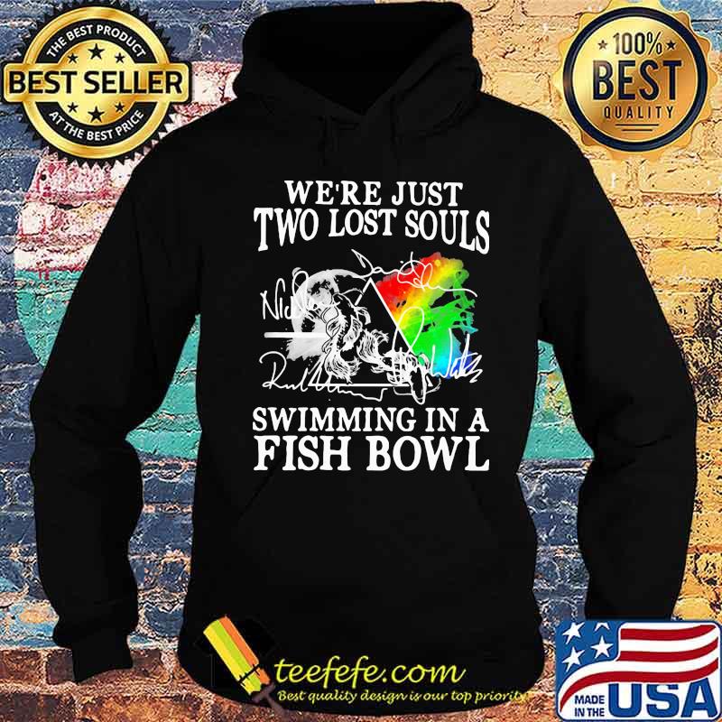 Pink floyd we're just two lost souls swimming in a fish bowl signatures s Hoodie Pink floyd we're just two lost souls swimming in a fish bowl signatures s Hoodie