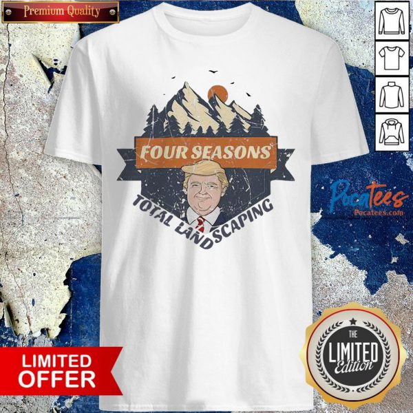 premium-four-seasons-total-landscaping-donald-trump-sunset-shirt-600x600-1.jpg