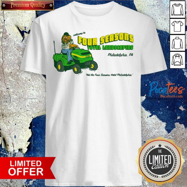 premium-welcome-to-four-seasons-total-landscaping-philadelphia-pa-shirt-600x600-1.jpg