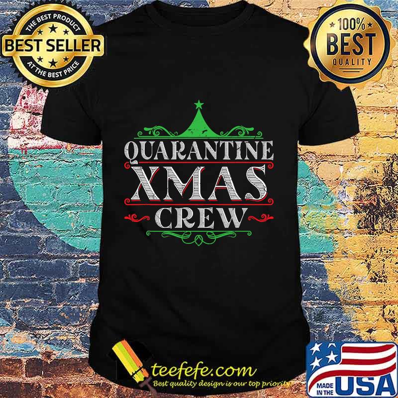 Quarantine xmas crew christmas party pandemic shirt