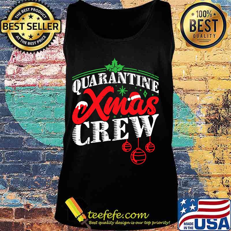Quarantine xmas crew funny christmas party pandemic s Tank top Quarantine xmas crew funny christmas party pandemic s Tank top