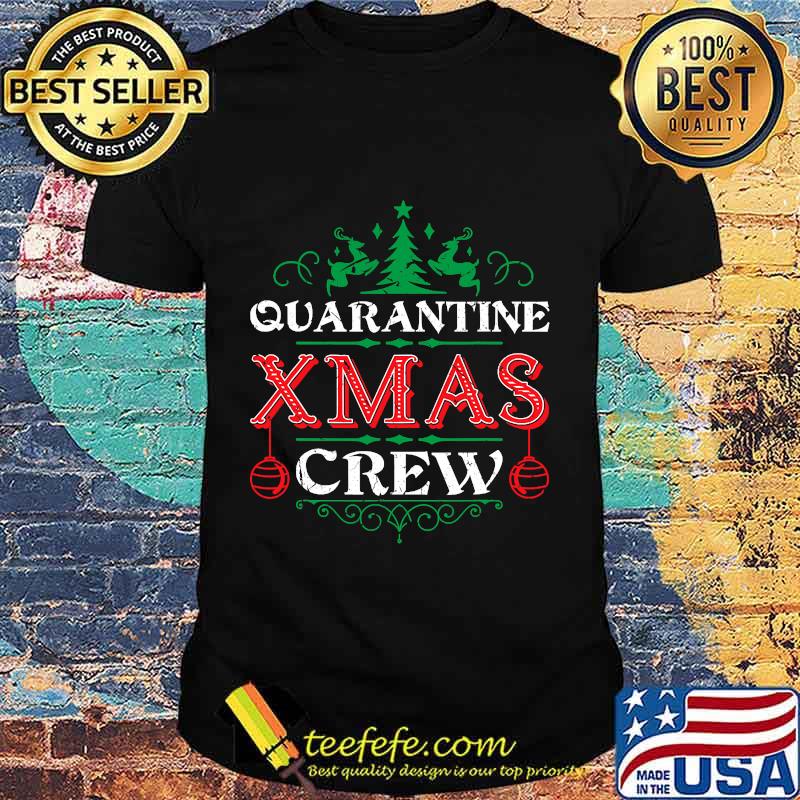 Quarantine xmas crew social distancing christmas shirt