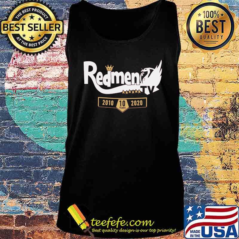 Redmen tv 10 years 2010 2020 king stars s Tank top Redmen tv 10 years 2010 2020 king stars s Tank top