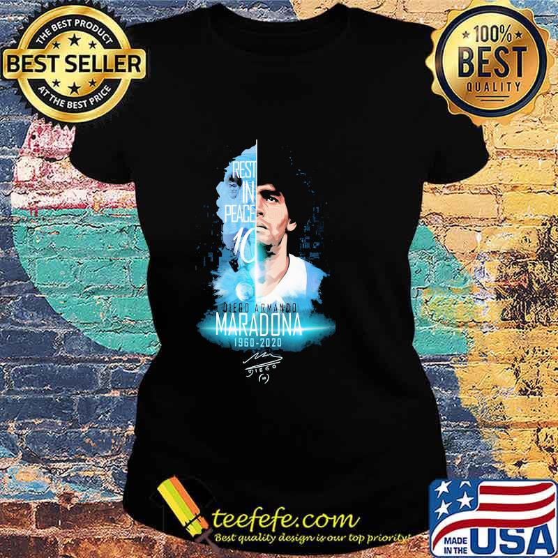 Rest In Peace Diego Armango 1960 2020 Legend Football Signature Shirt Ladies tee Rest In Peace Diego Armango 1960 2020 Legend Football Signature Shirt Ladies tee
