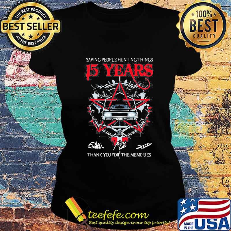 Saving people hunting things 15 years thank you for the memories signatures s Ladies tee Saving people hunting things 15 years thank you for the memories signatures s Ladies tee
