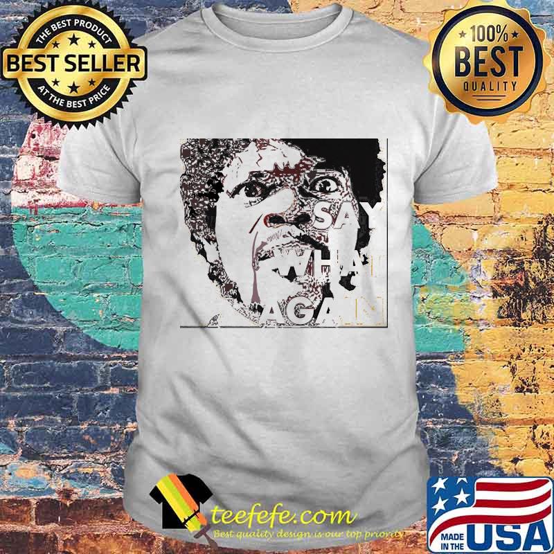 Say what again pulp fiction shirt Say what again pulp fiction shirt