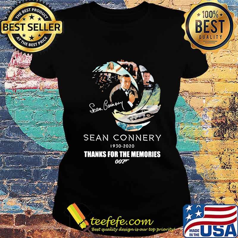 Sean connery 1930 2020 thank you for the memories signature s Ladies tee Sean connery 1930 2020 thank you for the memories signature s Ladies tee