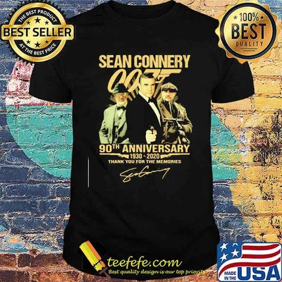 Sean connery 90th anniversary 1930 - 2020 thank you for the memories signatures shirt