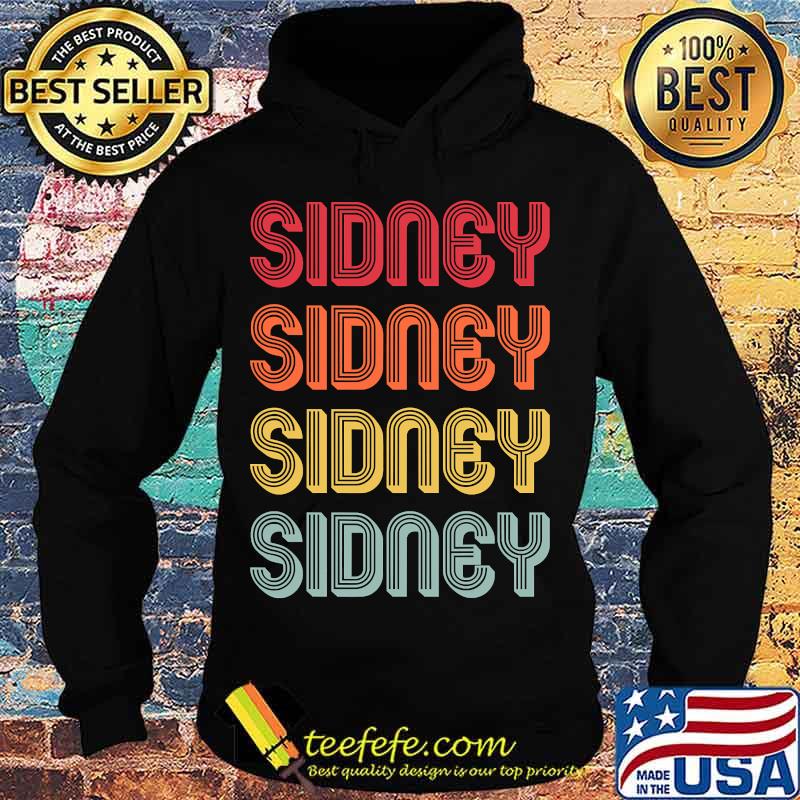 Sidney Name Personalized Funny Retro Vintage Birthday Shirt Hoodie Sidney Name Personalized Funny Retro Vintage Birthday Shirt Hoodie