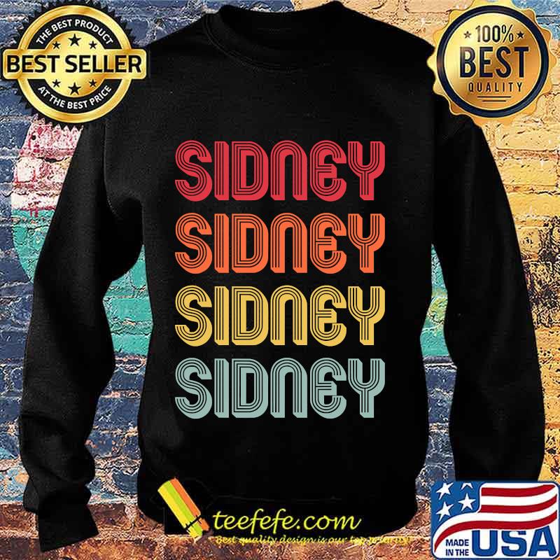 Sidney Name Personalized Funny Retro Vintage Birthday Shirt Sweater Sidney Name Personalized Funny Retro Vintage Birthday Shirt Sweater