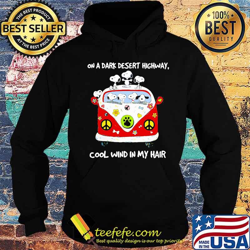 Snoopy riding peace bus on a dark desert highway cool wind in my hair s Hoodie Snoopy riding peace bus on a dark desert highway cool wind in my hair s Hoodie