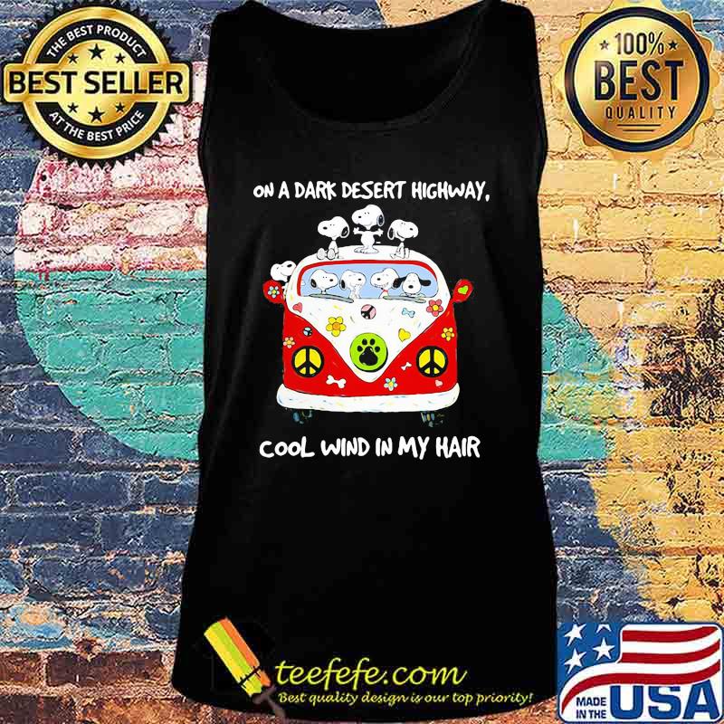 Snoopy riding peace bus on a dark desert highway cool wind in my hair s Tank top Snoopy riding peace bus on a dark desert highway cool wind in my hair s Tank top
