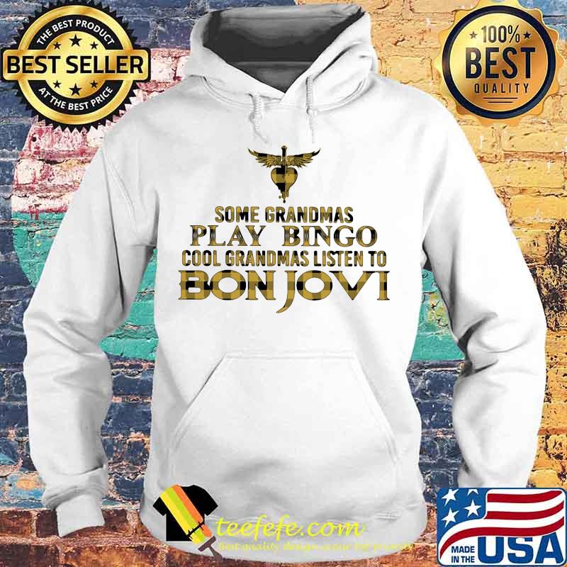 Some grandmas play bingo cool grandmas listen to bon jovi s Hoodie Some grandmas play bingo cool grandmas listen to bon jovi s Hoodie