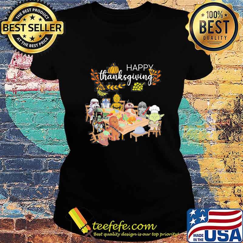 Star wars happy thanksgiving s Ladies tee Star wars happy thanksgiving s Ladies tee