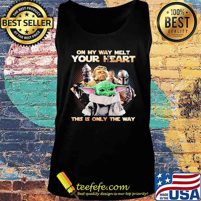 Star wars on my way melt your heart this is only the way s Tank top Star wars on my way melt your heart this is only the way s Tank top