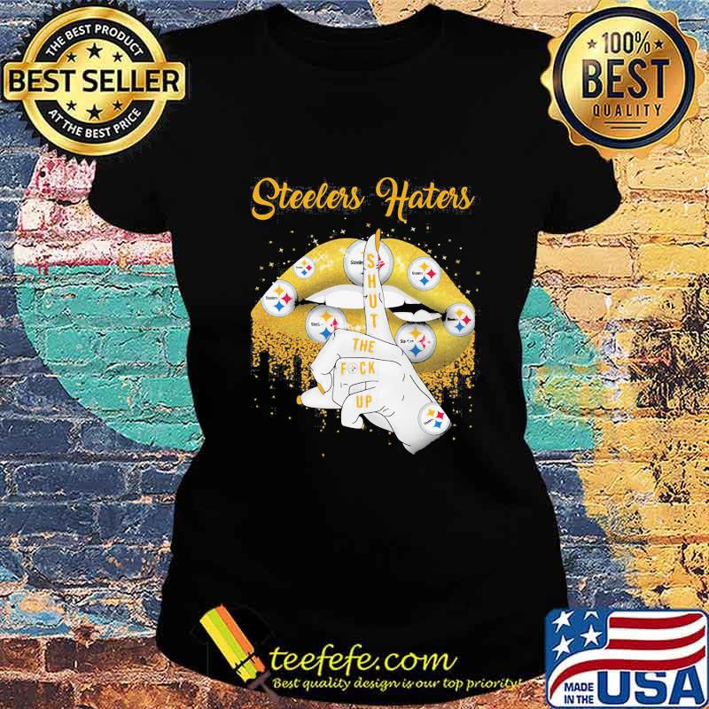 Steelers Hates Shut The Fuck Up Lip Gold Shirt Ladies tee Steelers Hates Shut The Fuck Up Lip Gold Shirt Ladies tee