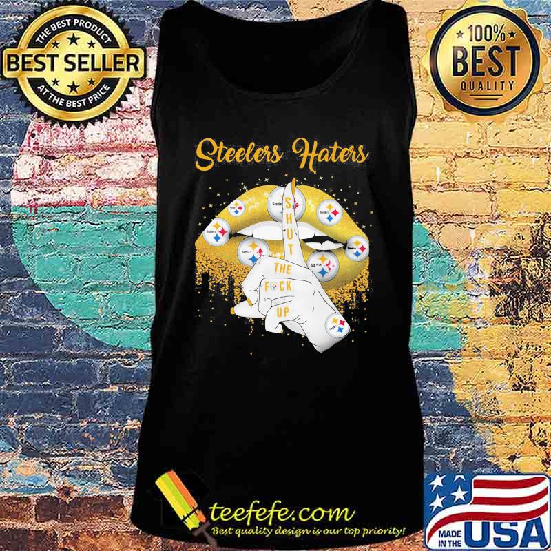 Steelers Hates Shut The Fuck Up Lip Gold Shirt Tank top Steelers Hates Shut The Fuck Up Lip Gold Shirt Tank top
