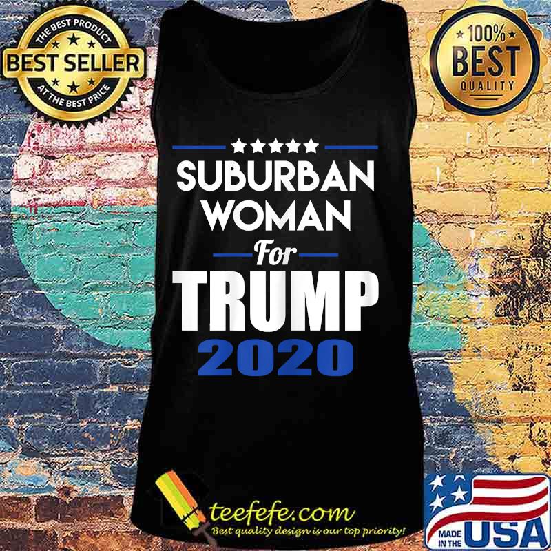 Suburban Woman For Trump 2020 Shirt Tank top Suburban Woman For Trump 2020 Shirt Tank top