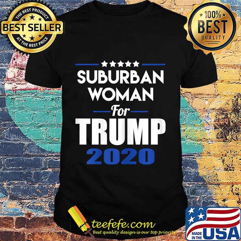 Suburban Woman For Trump 2020 Shirt