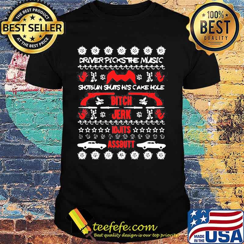 Supernatural driver picks the music bitch jerk idjit assbutt merry christmas shirt