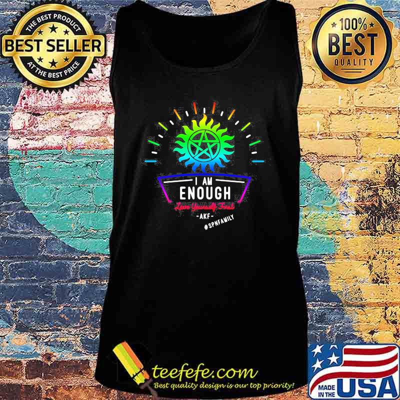 Supernatural I am enough AKF spnfamily s Tank top Supernatural I am enough AKF spnfamily s Tank top