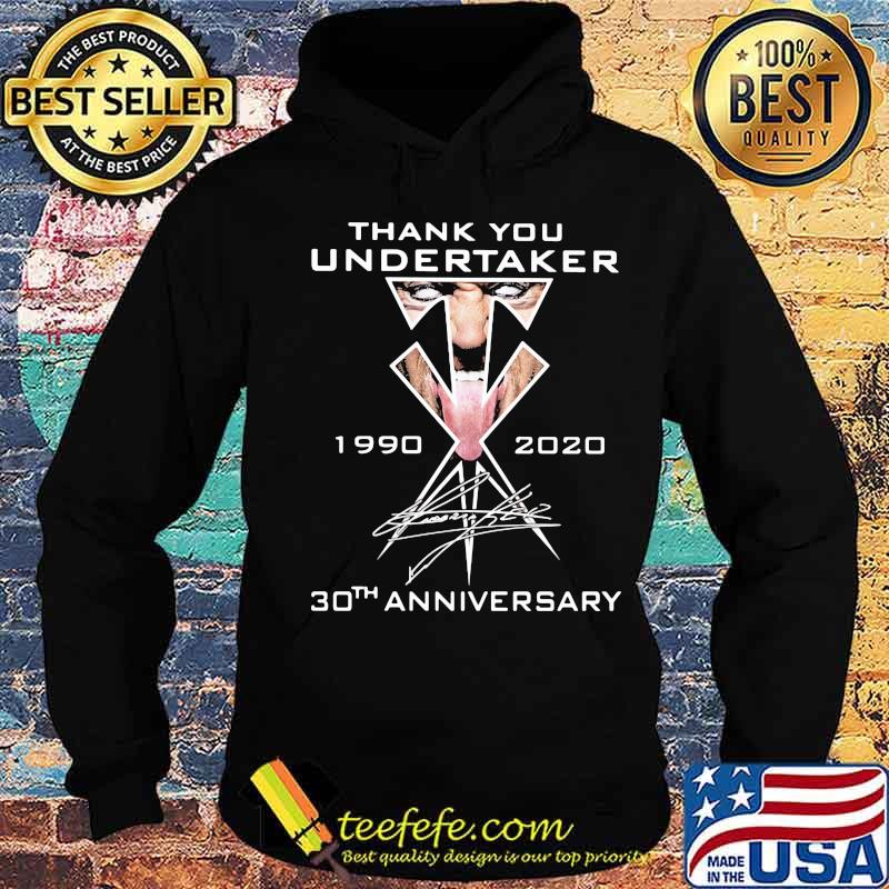 Thank You Undertaker 1990 2020 30th Anniversary Signature Shirt Hoodie Thank You Undertaker 1990 2020 30th Anniversary Signature Shirt Hoodie
